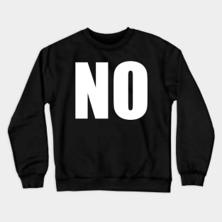 NO Crewneck Sweatshirt